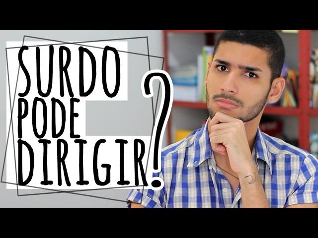 SURDO PODE DIRIGIR? | De acordo com a Lei... | Libras • Léo Viturinno