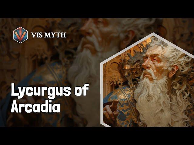 Who is Lycurgus of Arcadia｜Greek Mythology Story｜VISMYTH