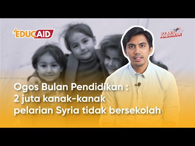 2 juta kanak-kanak pelarian Syria tidak bersekolah, tambahan 1.6 juta lagi berisiko untuk tercicir?