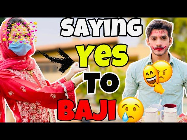 SAYING YES TO BAJI. Makeup bi kar diya