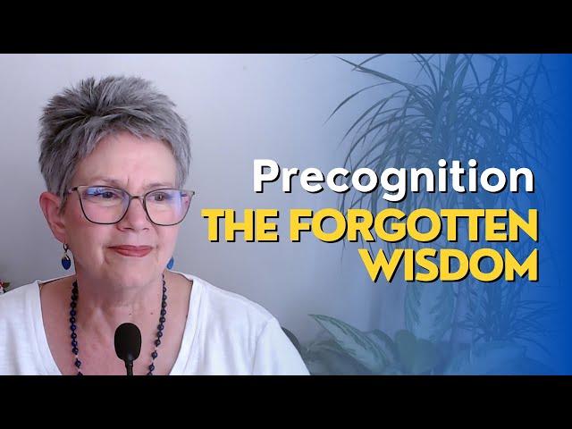 Precognition the Forgotten Wisdom