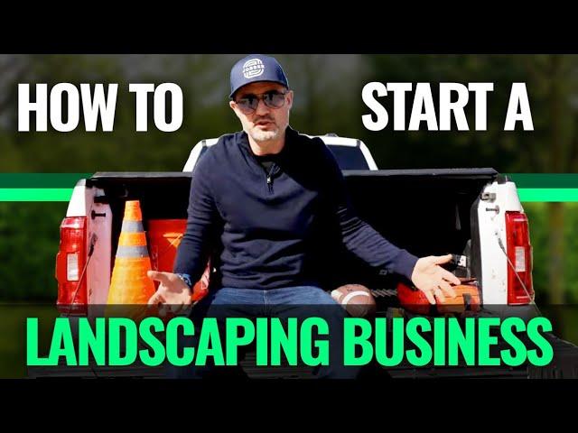 How to Start a Landscaping Business For Beginners