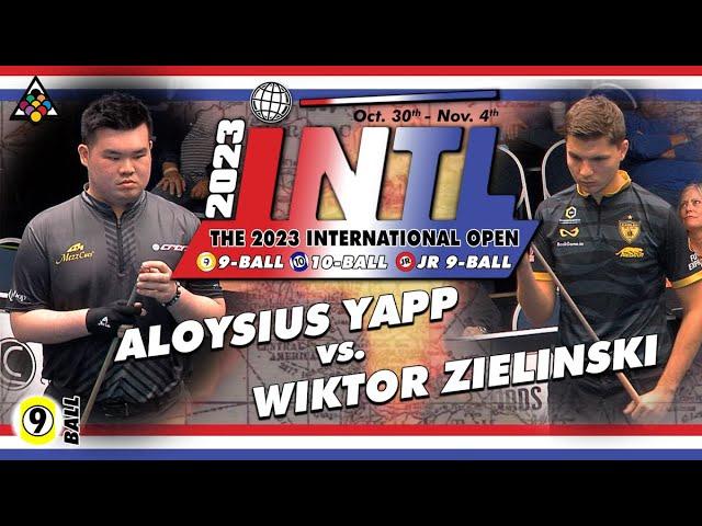 9-Ball - ALOYSIUS YAPP vs WIKTOR ZIELINSKI - 2023 International Open 9-Ball Semi-Final