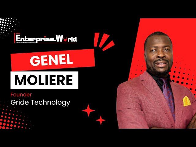 Genel Moliere | The Visionary behind Gride Technology’ | The Enterprise World