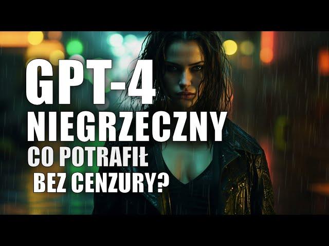 Niegrzeczny GPT-4. Co potrafił zanim ocenzurowali?