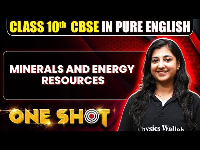 CBSE Class 10th SST | MINERALS AND ENERGY RESOURCES One Shot In Pure English