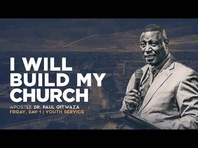 I WILL BUILD MY CHURCH | 5 IMPACTFUL LESSONS FOR YOUTH | Apostle Dr Paul Gitwaza in Ottawa, Canada