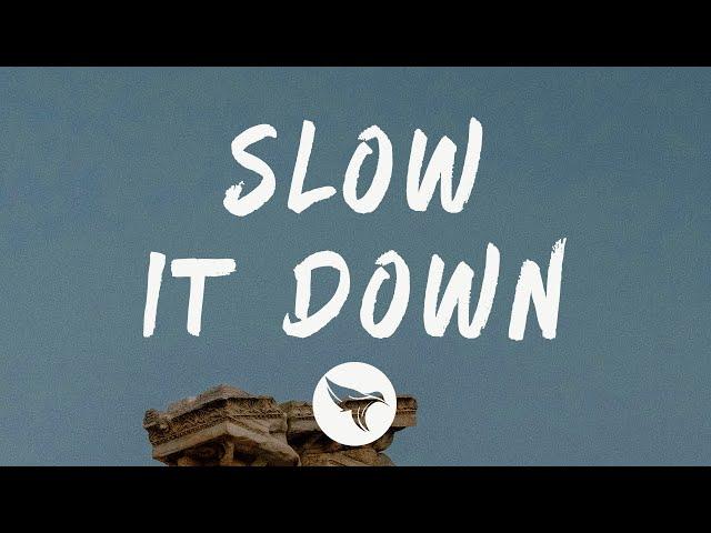 The Kid Laroi - Slow It Down (Lyrics) Feat. Quavo