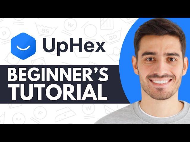 How to Use UpHex (2025) | Full UpHex Tutorial