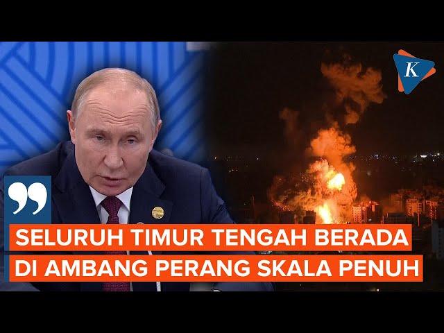 Putin: Timur Tengah di Ambang Perang Skala Penuh