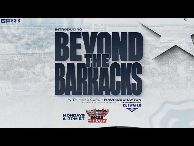 Beyond The Barracks Presented By Cutwater Spirits - The Citadel Football HC Maurice Drayton