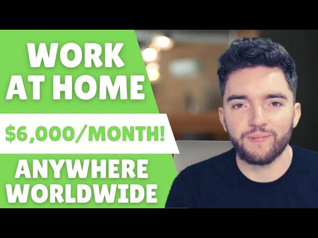 $6000/MONTH Work From Home Anywhere in the World Online Jobs 2023