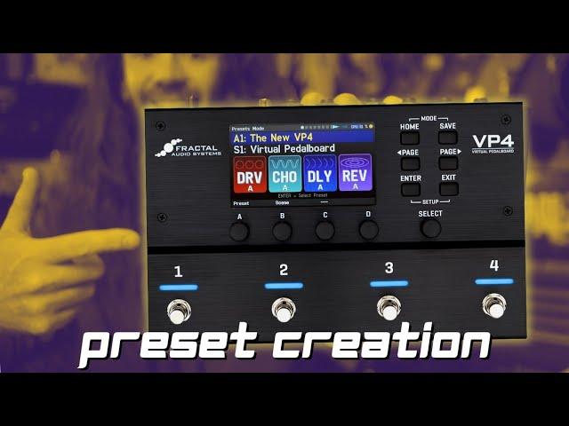 Fractal VP4 - Creating a Preset from Scratch