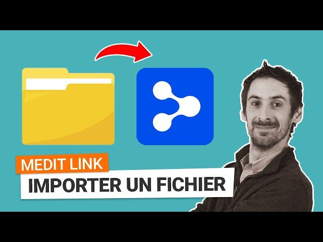 Comment importer des fichiers sur Medit Link ?