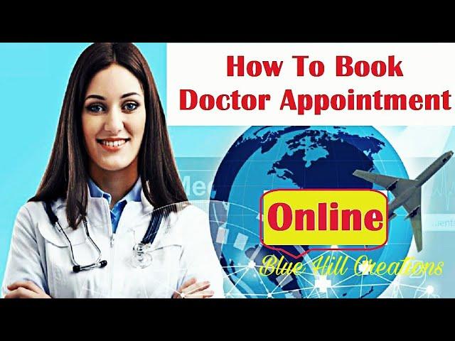 How To Book Doctor's  Appointment Online ? Video by Blue Hill Creations