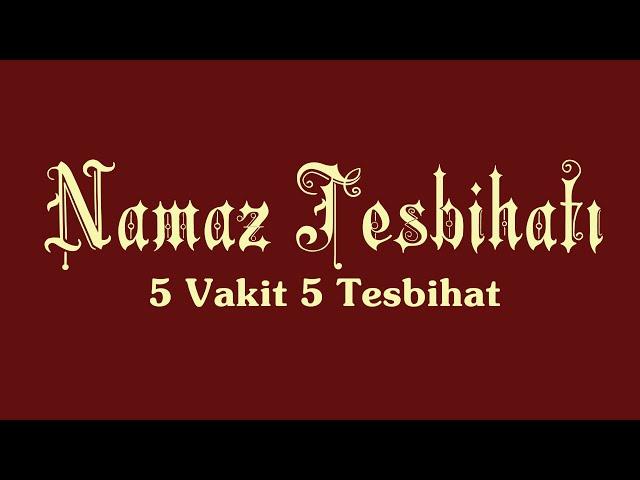 Namaz Tesbihatı / 5 Vakit 5 Tesbihat - Ömer Arslan