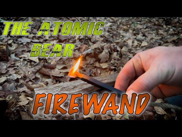 THE ATOMIC BEAR FIREWAND