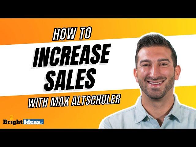 Best Online Sales Strategy with Max Altschuler