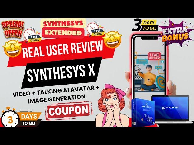 Synthesys eXtended Review  Synthesys X Review  [Synthesys eXtended Review]