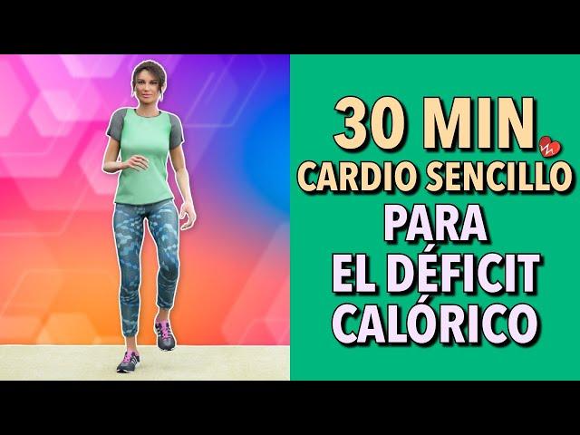 Cardio Sencillo de 30 Min Para Quemar Calorías y Conseguir un Déficit Calórico