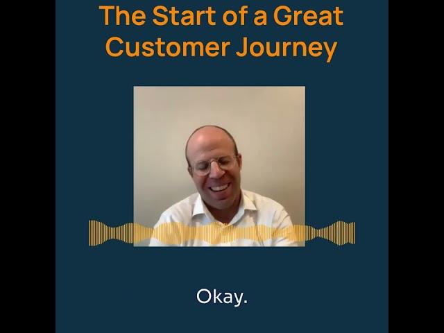 The Start of a Great Customer Journey