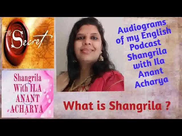 What is Shangrila ? Trailer Episode of my podcast in English Language.