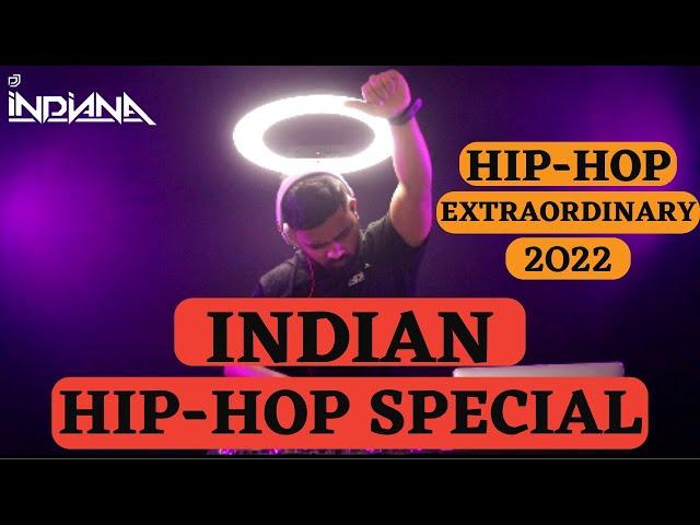 DJ Indiana- Indian Hip'-Hop 2022| Hip Hop Extraordinary| Indian Hip-hop DJMIx| Hip-Hop Playlist 2022