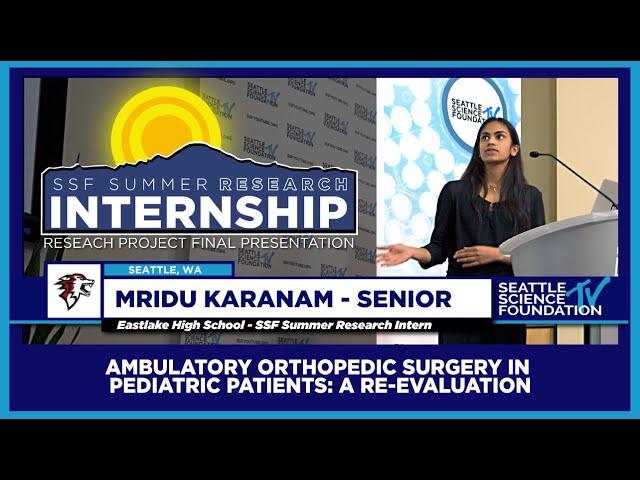 Intern Presentation - Ambulatory Orthopedic Surgery in Pediatric Patients - Mridu Karanam