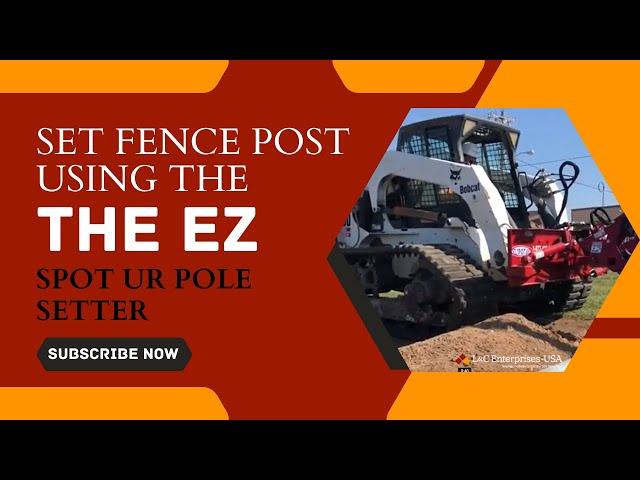 Set Fence Post Using The EZ Spot UR Pole Setter