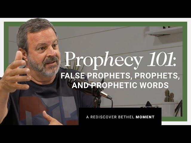 Prophecy 101: False Prophets, Prophets, and Prophetic Words with Kris Vallotton | Rediscover Bethel