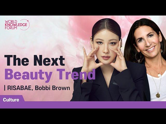 The Next Beauty Trend: RISABAE meets Bobbi Brown│이사배가 질문하고 바비 브라운이 답한다: 뷰티 트렌드