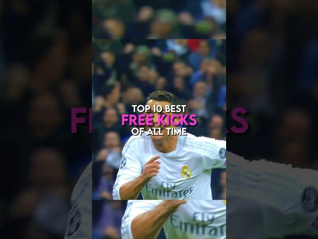 Top 10 best free kicks of all time