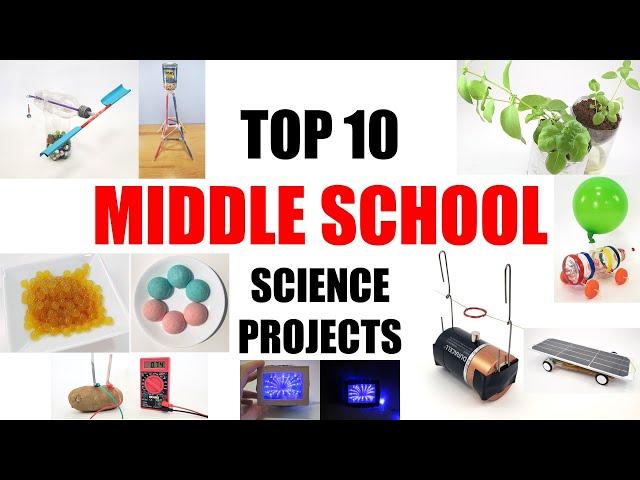 Top 10 Middle School Science Projects