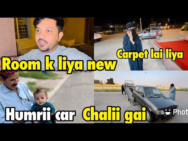 Room k liya new carpet lai lee | humarii car  chalii gai | bht sara saman lai liya .. babar akbar