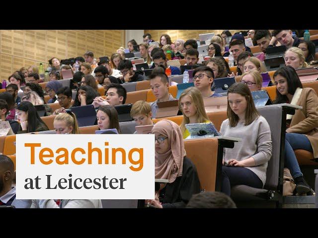 Teaching and learning at the University of Leicester