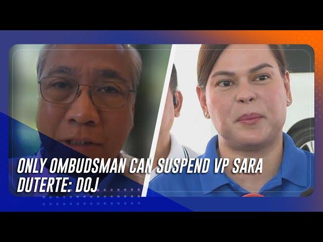 Only Ombudsman can suspend VP Sara Duterte: DOJ | TeleRadyo Serbisyo