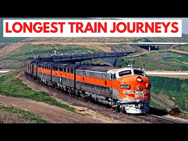 Top 10 Longest Train journeys in the World!