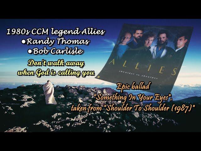 【Melodic Rock/AOR/CCM】Allies - Something In Your Eyes 1987~Emily's collection