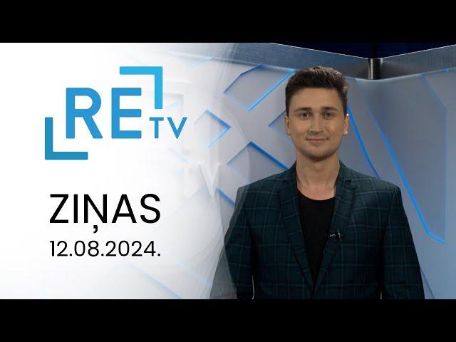 ReTV Ziņas 21.00 (12.08.2024.)