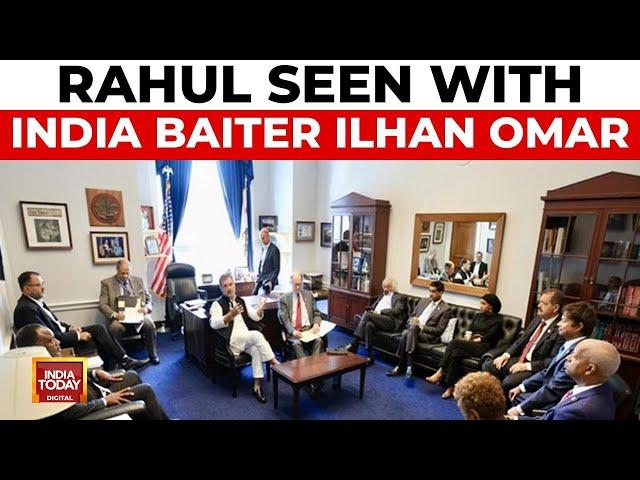 Rahul Gandhi's Controversial Meeting with Anti-India Ilhan Omar Sparks Massive Row  | India Today