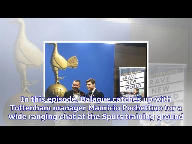 Inside football with guillem balague: in conversation with tottenham manager mauricio pochettino