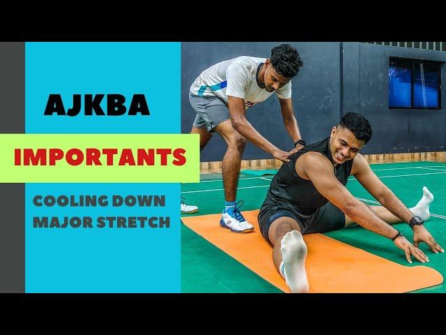 UNDERSTAND THE IMPORTANTS - AJKBA COOLING DOWN / WARMDOWN