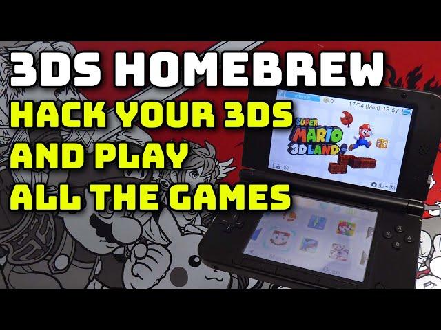 3DS Homebrew - Hack your 3DS and play all the games