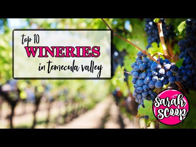 Top 10 Wineries in Temecula Valley