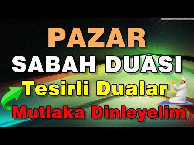 PAZAR DUASI En Etkili Dualar MUTLAKA DİNLE