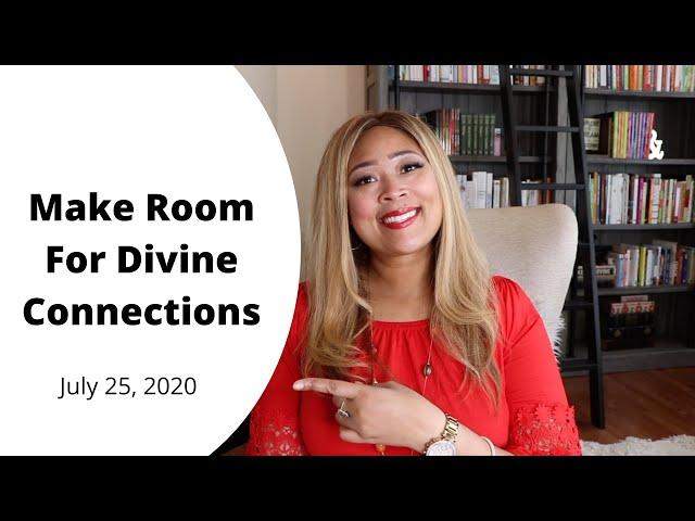 Prophetic Word// Divine Connections // July 25, 2020