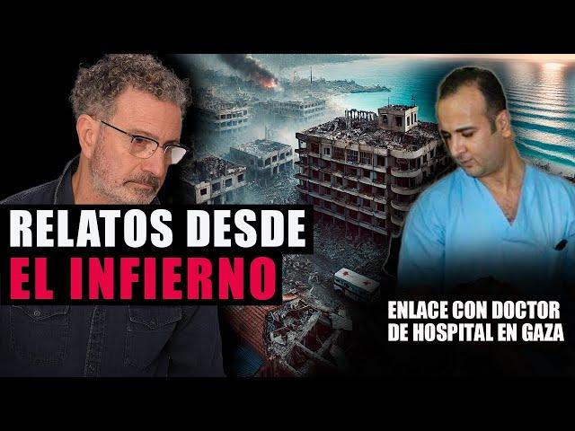 Médico palestino habla desde Gaza| Enlace con Doctor en Hospital de Gaza