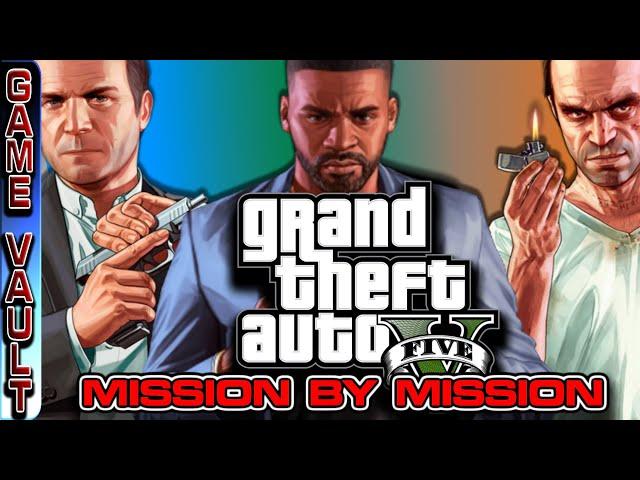 Mission by Mission: Grand Theft Auto V | The Game Vault