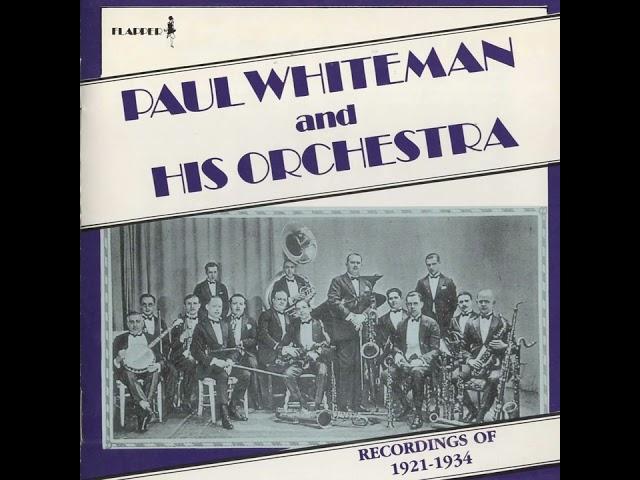 Paul Whiteman and his orchestra - Recordings of 1921-1934 (1990 CD)