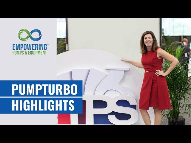 PumpTurbo Highlights [Pump Trade Shows] // Empowering Pumps & Equipment